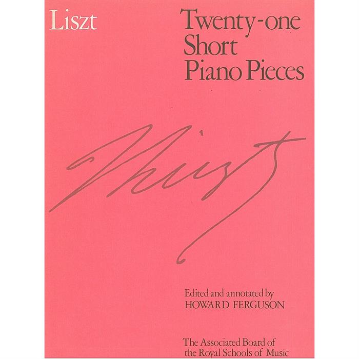 LISZT-21 SHORT PIANO PIECES 1 edited HOWARD FERGUSON, ΕΚΔ R.S.M