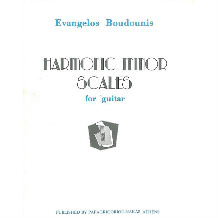 HARMONIC MINOR SCALES FOR GUITAR  - ΜΠΟΥΝΤΟΥΝΗΣ - ΕΚΔ ΝΑΚΑΣ-ΠΑΠΑΡΓΗΓΟΡΙΟΥ